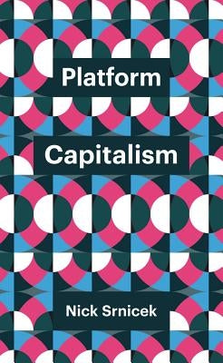 Cover of "Platform Capitalism" book by Polity Press, featuring a modern design with abstract digital graphics.