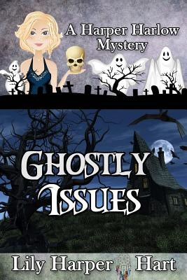 Ghostly Issues by Hart, Lily Harper