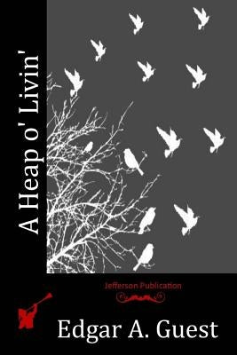 A Heap o' Livin' Paperback Createspace Independent Publishing Platform