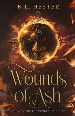 Wounds of Ash: Book one of the Vendi Chronicles Paperback Vendin Press