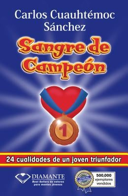 Sangre de Campeon by Sanchez, Carlos Cuauhtemoc