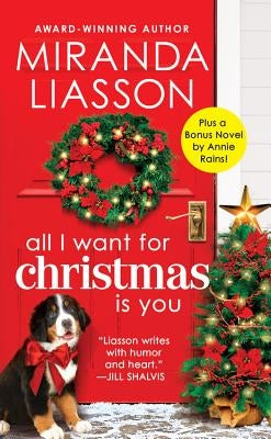 All I Want for Christmas Is You: Two Full Books for the Price of One by Liasson, Miranda