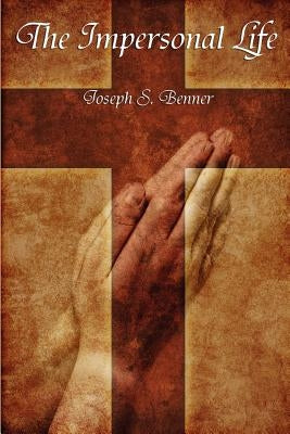The Impersonal Life Paperback Wilder Publications