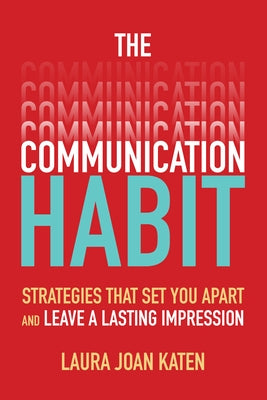 The Communication Habit: Strategies That Set You Apart and Leave a Lasting Impression Paperback McGraw-Hill Companies