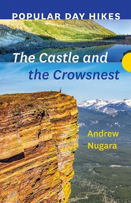 Popular Day Hikes: The Castle and Crowsnest Paperback Rocky Mountain Books Incorporated