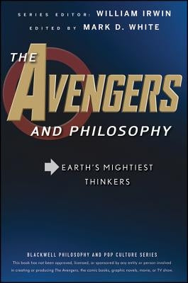 The Avengers and Philosophy Paperback Wiley