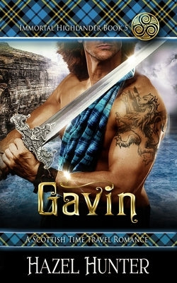 Gavin (Immortal Highlander Book 5): A Scottish Time Travel Romance Paperback Createspace Independent Publishing Platform