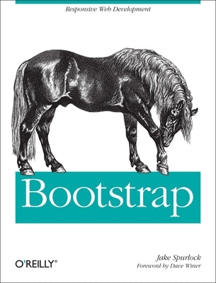 Bootstrap: Responsive Web Development Paperback O'Reilly Media