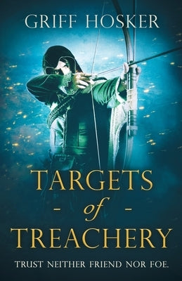 Targets of Treachery: A gripping, action-packed historical epic Paperback Lume Books