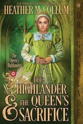 The Highlander & the Queen's Sacrifice Paperback Dragonblade Publishing, Inc.