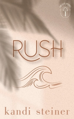 Rush: Special Edition Paperback Kandi Steiner, LLC