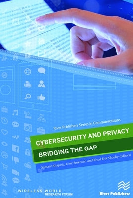 Cybersecurity and Privacy - Bridging the Gap by Khajuria, Samant