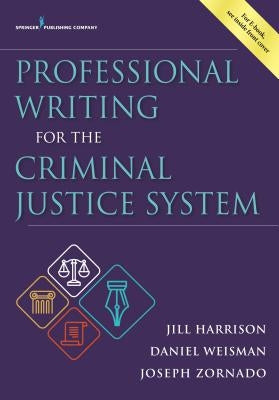 Professional Writing for the Criminal Justice System by Harrison, Jill