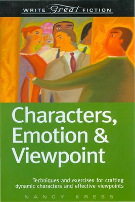 Characters, Emotion & Viewpoint by Kress, Nancy