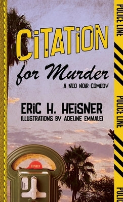 Citation for Murder: A Neo Noir-Comedy Paperback Lean Dog Productions