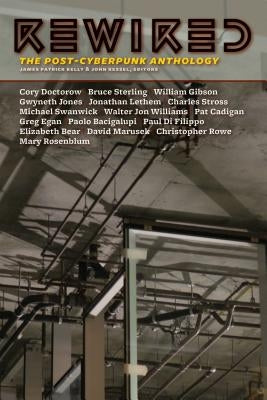 Rewired: The Post-Cyberpunk Anthology Paperback Tachyon Publications