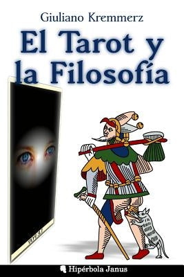 El Tarot y la Filosofía by Fernandez Fernandez, Angel