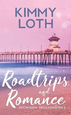 Roadtrips and Romance: A second chances romance Paperback Independently Published