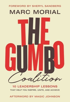 The Gumbo Coalition: 10 Leadership Lessons That Help You Inspire, Unite, and Achieve Paperback HarperCollins Leadership