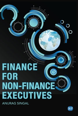 Finance for Non-Finance Executives Paperback Business Expert Press