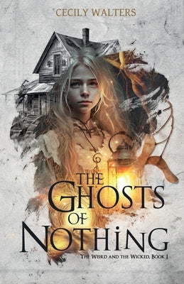 The Ghosts of Nothing Paperback Cecily Walters
