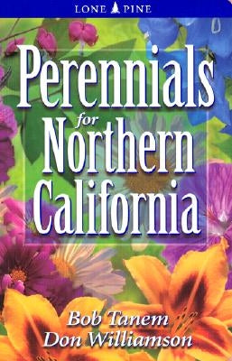 Perennials for Northern California Paperback Lone Pine International