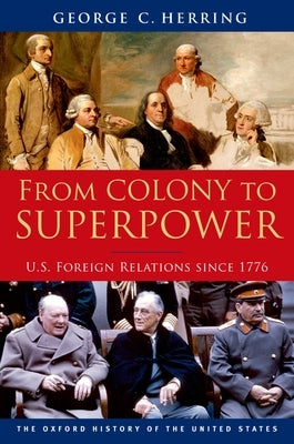 From Colony to Superpower: U.S. Foreign Relations Since 1776 Paperback Oxford University Press, USA