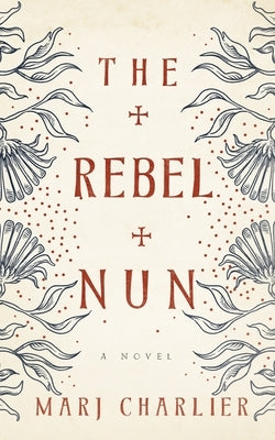 The Rebel Nun Blackstone Publishing
