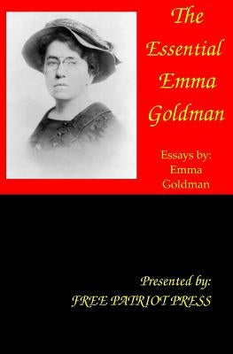 The Essential Emma Goldman Paperback Free Patriot Press