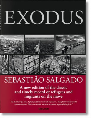 Sebastião Salgado. Exodus by Taschen