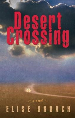 Desert Crossing by Broach, Elise