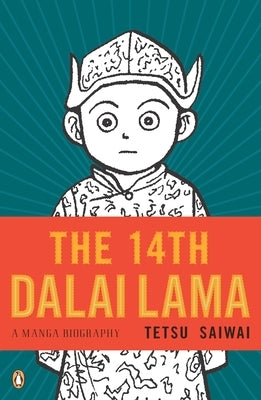 The 14th Dalai Lama: A Manga Biography by Saiwai, Tetsu