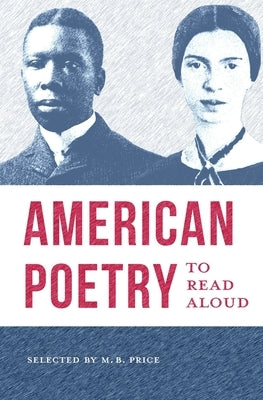 American Poetry to Read Aloud: A Collection of Diverse Poems Independently Published
