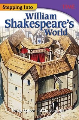 Stepping Into William Shakespeare's World by Maloof, Torrey