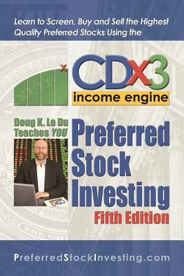 Preferred Stock Investing by Le Du, Doug K.