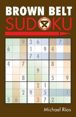 Brown Belt Sudoku(r) by Rios, Michael