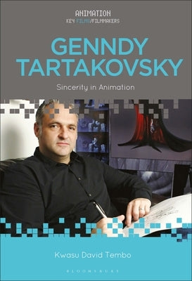 Genndy Tartakovsky: Sincerity in Animation Paperback Bloomsbury Academic