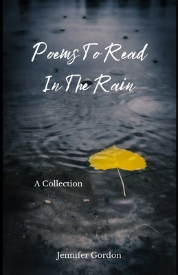 Poems To Read In The Rain by Gordon, Jennifer
