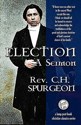 Election: A Sermon Paperback Lamp Post Inc.