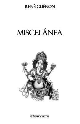 Miscelánea by Guénon, René