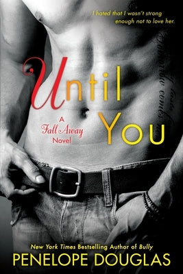 Paperback copy of "Until You" by Berkley Books, featuring the book cover with title and author details.