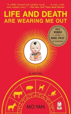 Cover image of the novel "Life and Death Are Wearing Me Out" by Arcade Publishing, featuring Chinese artwork and traditional design elements.