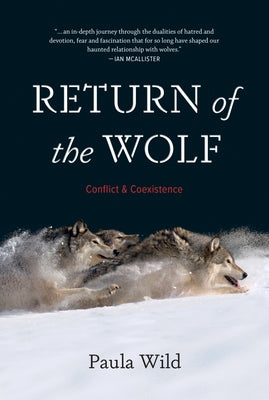 Return of the Wolf: Conflict and Coexistence by Wild, Paula