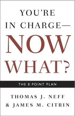 You're in Charge, Now What?: The 8 Point Plan Paperback Crown Currency