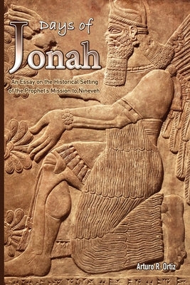 Days of Jonah by Ortiz, Arturo R.