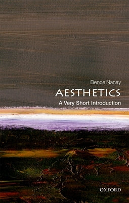 Aesthetics: A Very Short Introduction Oxford University Press, USA