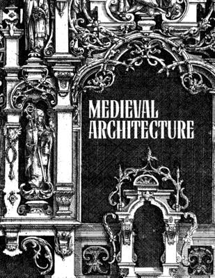 Medieval Architecture: Art and Tattoo Reference by Smith, Kent