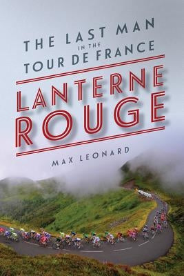 Lantern Rouge: The Last Man in the Tour de France Paperback Pegasus Books