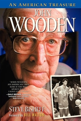 John Wooden: An American Treasure by Bisheff, Steve