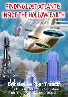 Finding Lost Atlantis Inside The Hollow Earth by Crenshaw, Dennis